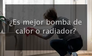 Es mejor bomba de calor o radiador